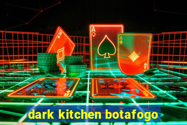 dark kitchen botafogo